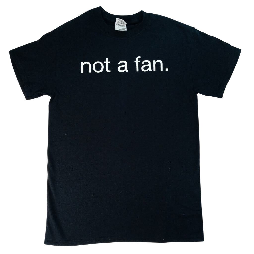 Black Not A Fan Graphic T Shirt Size Small