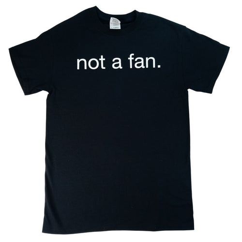Black Not A Fan Graphic T Shirt Size Small